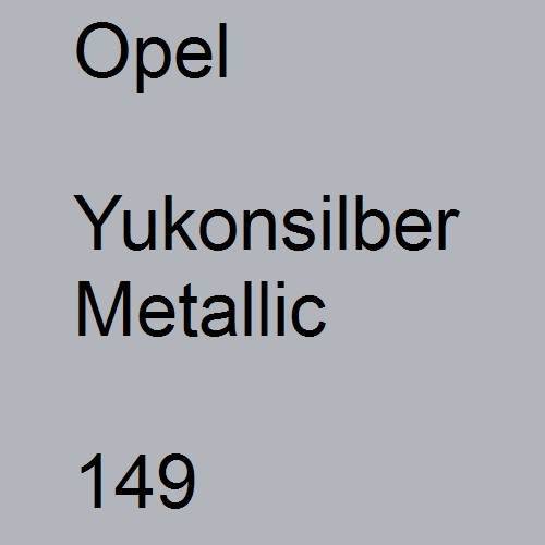 Opel, Yukonsilber Metallic, 149.